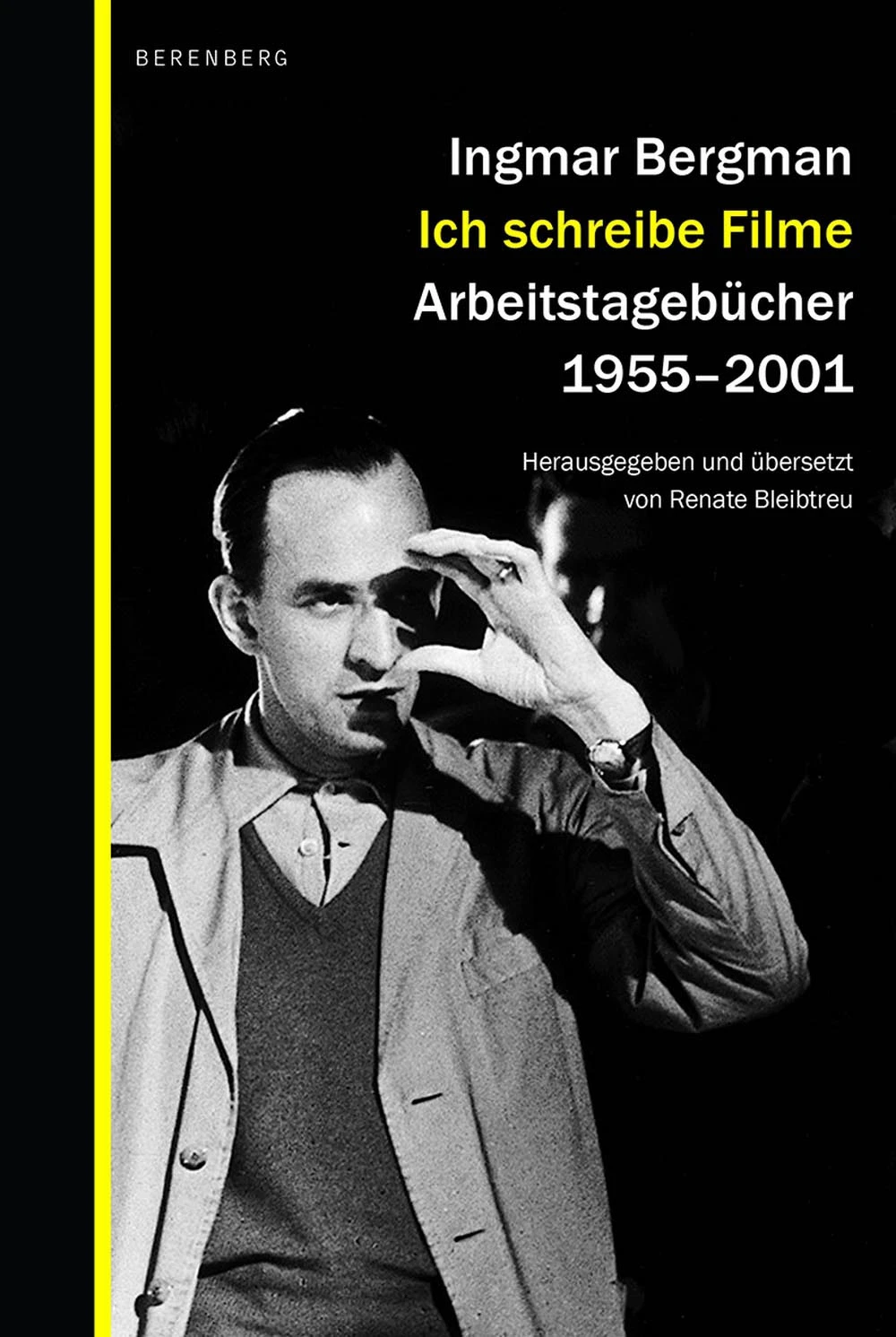 Ingmar Bergman: Ich schreibe Filme (© Berenberg Verlag)