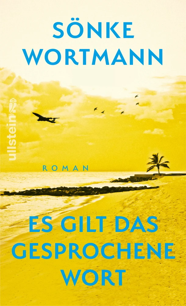 Sönke Wortmanns erster Roman (© Ullstein)